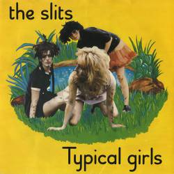 The Slits : Typical Girls